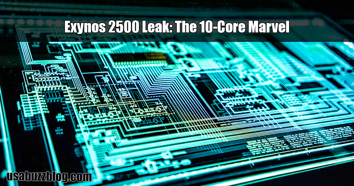 Exynos 2500 Leak: The 10-Core Marvel