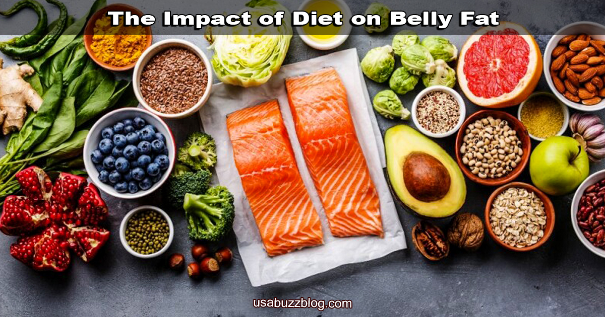 The Impact of Diet on Belly Fat