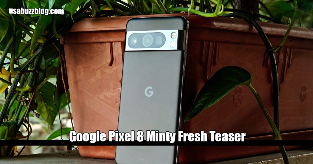 Google Pixel 8 Minty Fresh Teaser