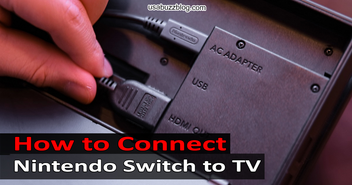 How to Connect Your Nintendo Switch to TV