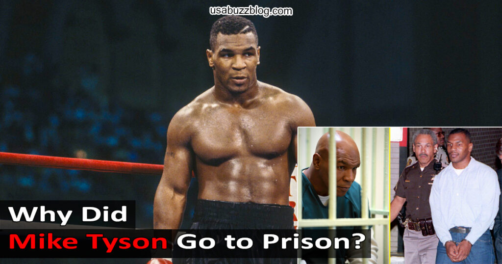 Why Did Mike Tyson Go to Prison