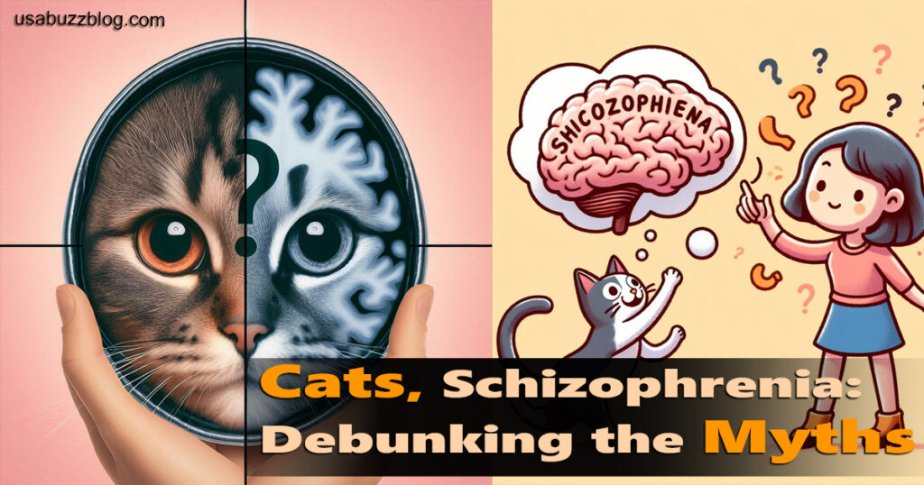 Cats, Schizophrenia: Debunking the Myths