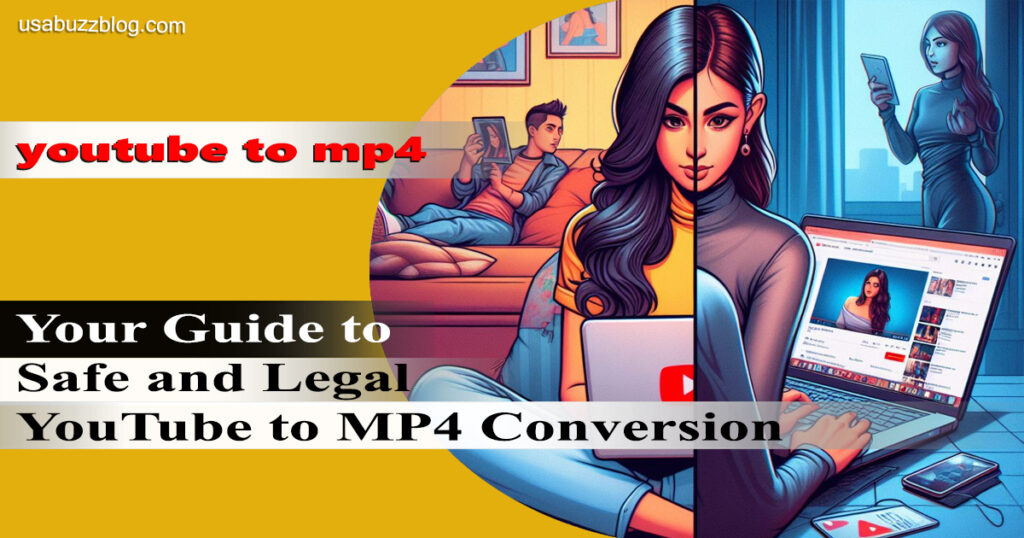 Your Guide to Safe and Legal YouTube to MP4 Conversion