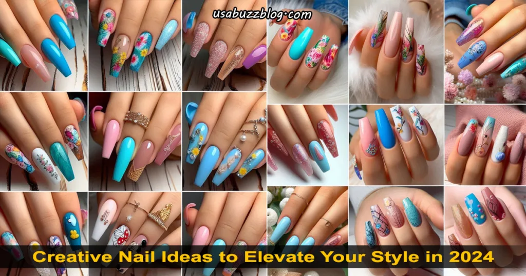 Creative Nail Ideas to Elevate Your Style in 2024