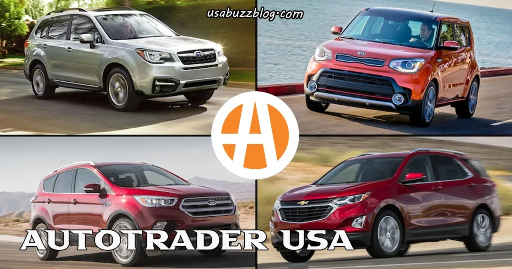 Exploring AutoTrader USA: A Comprehensive Guide to Buying and Selling Vehicles