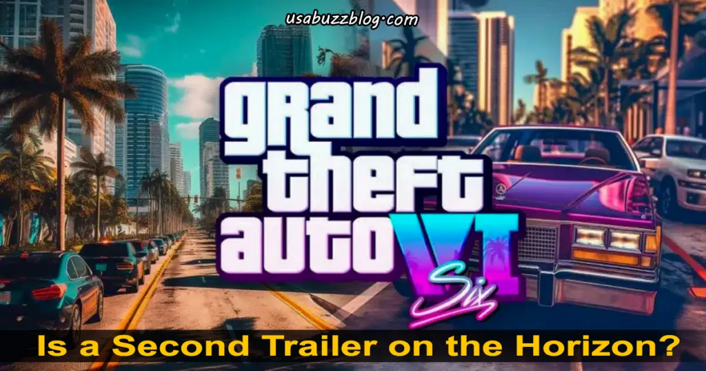GTA 6 Leaks: Is a Second Trailer on the Horizon